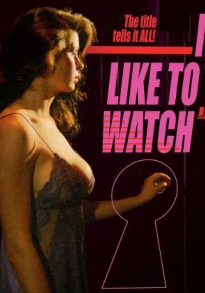 I Like to Watch